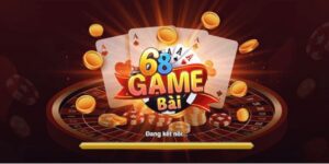 Trở thành một phần của cộng đồng 68 game bài