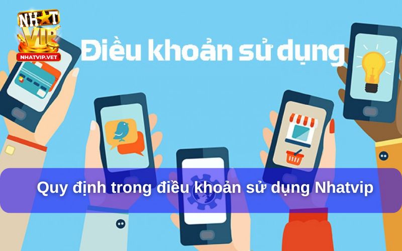 Điều Khoản Sử Dụng Nhatvip – Hiểu Rõ Để Chơi An Toàn Và Hiệu Quả 1 Điều Khoản Sử Dụng Nhatvip – Hiểu Rõ Để Chơi An Toàn Và Hiệu Quả